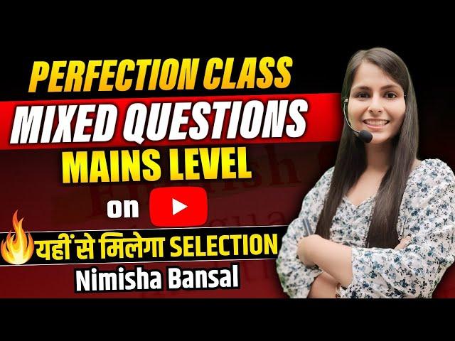 Perfection Class | Real Exam Level Preparation | Mixed Questions | Bank Exams | SSC | Nimisha Bansal