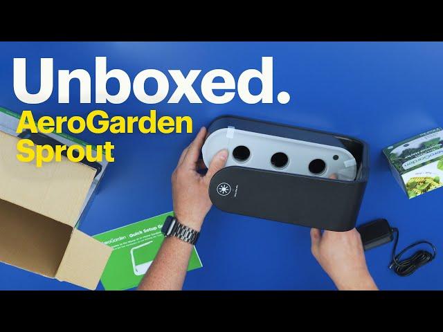 Unboxed: AeroGarden Sprout