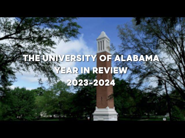 Year in Review 2023-2024 | The University of Alabama