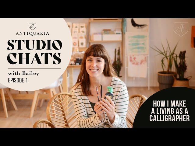 Antiquaria Studio Chats, Ep. 01 | How I Make a Living as a Professional Calligrapher