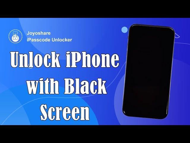 How to Unlock iPhone When Screen Is Black? | Joyoshare iPasscode Unlocker