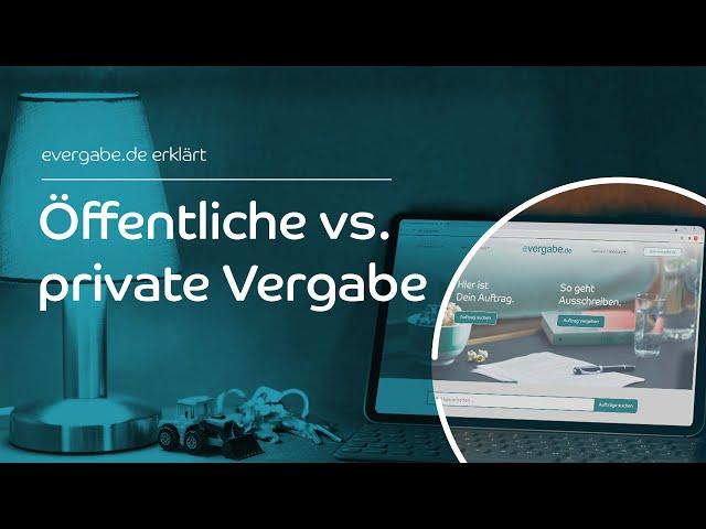 Öffentliche versus private Vergabe | evergabe.de erklärt