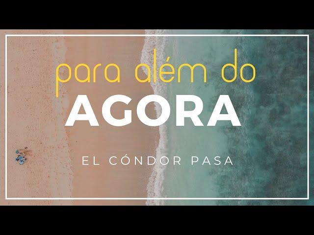 PARA ALEM DO AGORA 42-EL CONDOR PASSA