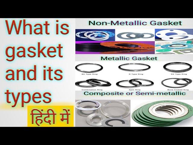 What is gasket in Hindi |Gasket Types | Gasket and its types & application | Types of gasket