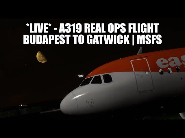  LIVE: VATSIM Event - Flight Budapest to Gatwick | A319 Real Ops Flight (MSFS 2020, VATSIM)