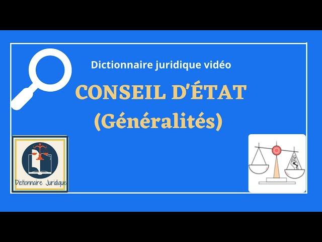 CONSEIL d'ÉTAT généralités en droit public  