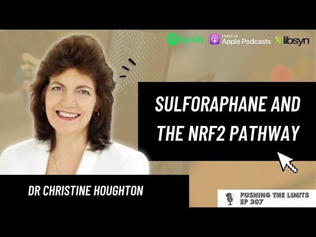 Sulforaphane And The Nrf2 Pathway With Dr Christine Houghton