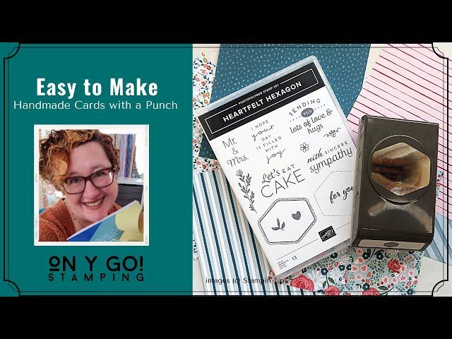 Easy to Make Handmade Cards with the NEW Heartfelt Hexagon Stamp Set and Paper Punch