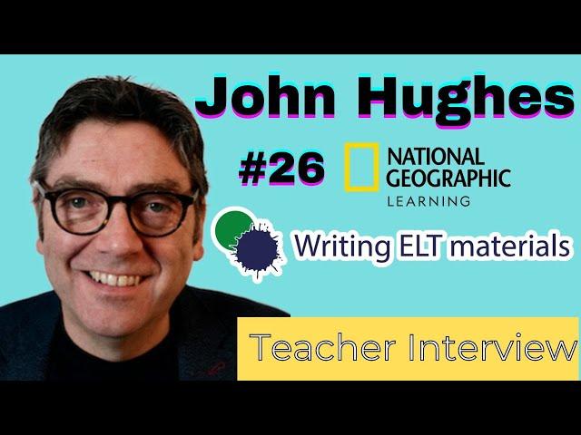 John Hughes Interview: Master ELT Materials Writer