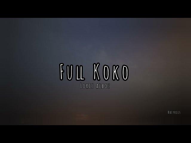 Loris Alboz - Full Koko(Lyrics) #lyrics #albania #fullkoko