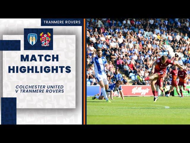 Match Highlights | Colchester United v Tranmere Rovers