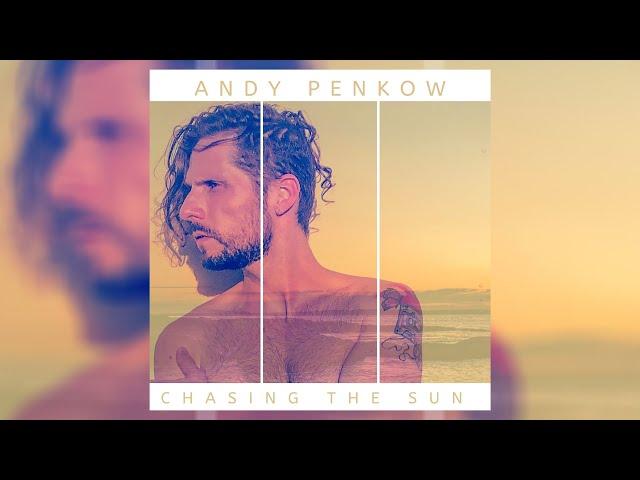 Andy Penkow - Chasing The Sun (Audio)