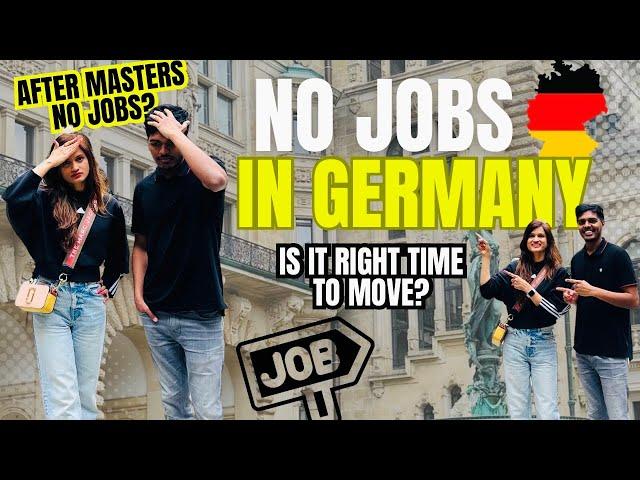 No Jobs In Germany| Is it right time to Move| Current Situation|After Masters No Jobs??