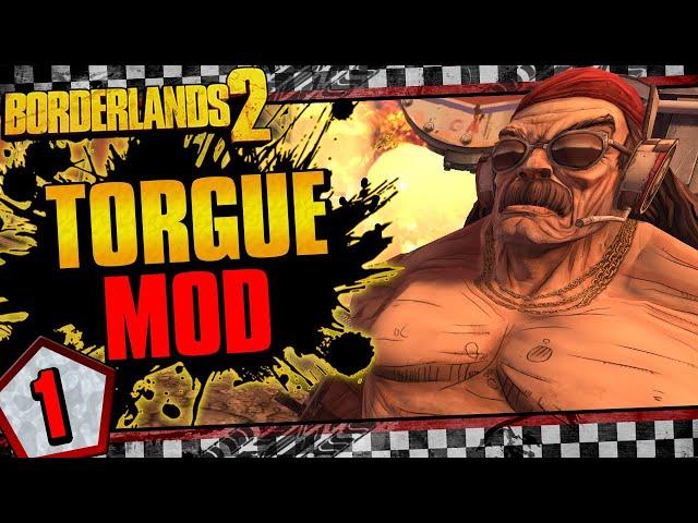 Borderlands 2 | Torgue Playable Character Mod Funny Moments And Drops | Day #1