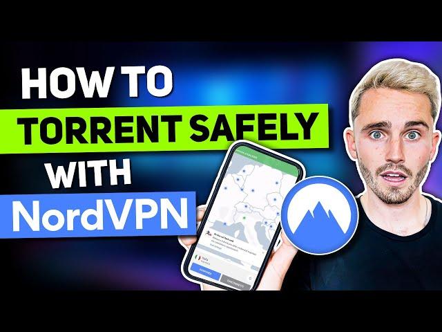 How to Torrent Safely with NordVPN