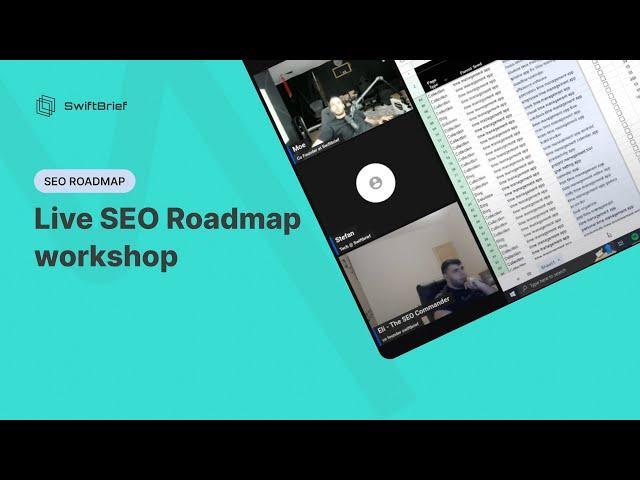 SEO Roadmapping Workshop | Swiftbrief