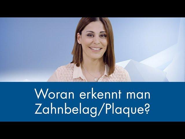 Woran erkennt man Zahnbelag / Plaque?