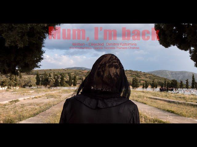 Μαμά, γύρισα - Mum, I'm back | Short Film Eng Subs