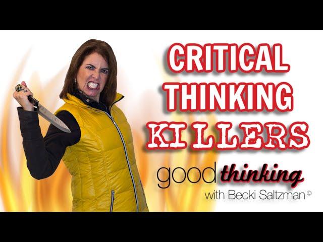 Good Thinking LIVE Spotting & Avoiding Critical Thinking Killers