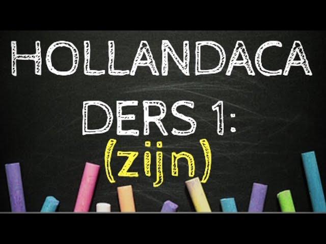 Hollandaca öğreniyorum ders 1:Zijn (nederlands,dutch,felemenkçe)