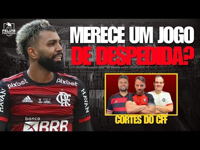 Gabigol Merece Jogo de Despedida? Tem muitos riscos envolvidos! | CORTE CFF