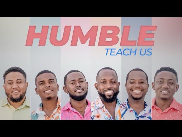 TEACH US- HUMBLE