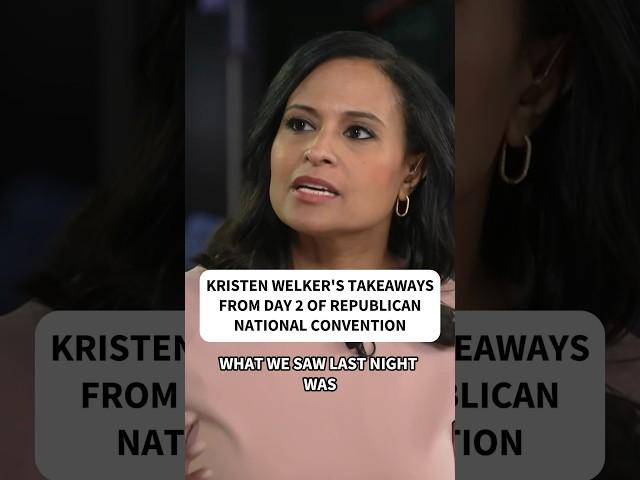 Kristen Welker shares takeaways from day 2 of Republican National Convention