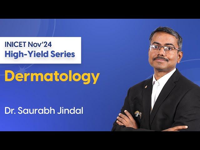 INICET Nov'24 High-Yield Dermatology Session | Dr. Saurabh Jindal | DBMCI