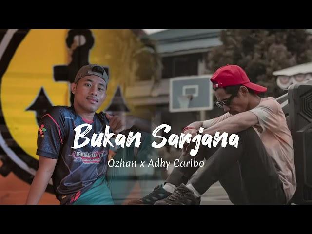 Bukan Sarjana ( Ozhan x Adhy caribo )