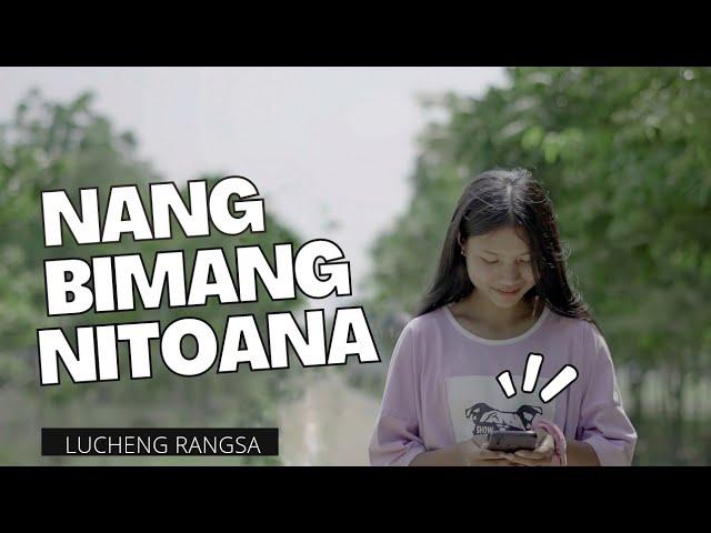 ''Nang Bimang nitoana" || (Full official video) || Lucheng Rangsa ft.Janang Sangma.