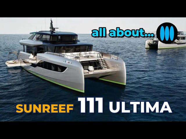 BoatScopy SUNREEF Ultima 111 - All about this 3 deck Superyacht Powercat (english version)