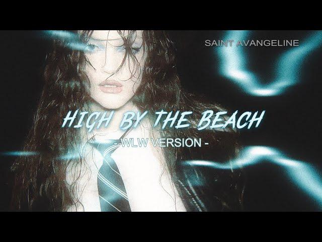 High by The Beach (WLW Cover) Saint Avangeline