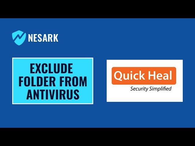 How to Exclude File and Folder (Allow) in Quickheal Antivirus Pro | Nesark