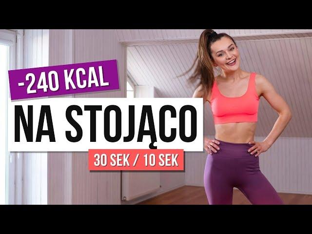 Interwałowy trening NA STOJĄCO -240 kcal