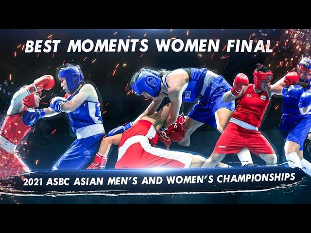 BEST MOMENTS WOMEN FINAL. ASIAN WOMEN BOXING CHAMPIONSHIP. AIBA WOMEN BOXING 2021.