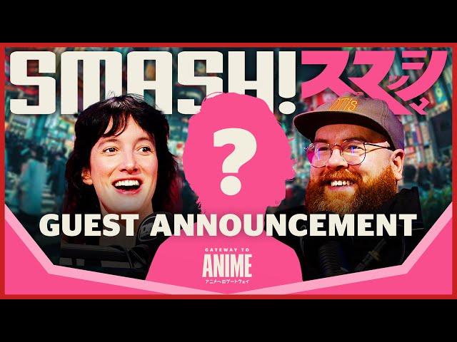 Anime Conventions | Featuring Special Guest Announcement for @smashcon