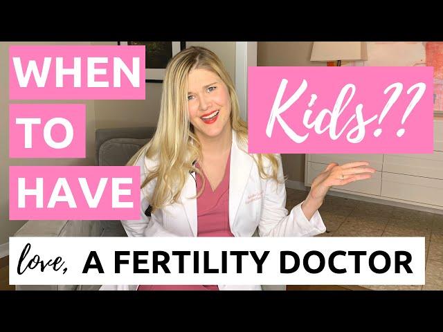 When Should You Have Kids? Advice From a Fertility Doctor