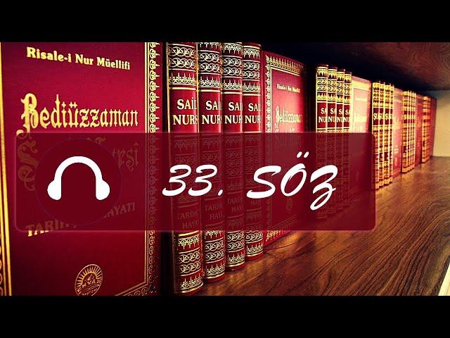 33. Söz / Otuzüç Pencere / Sözler / Risale-i Nur Dinle