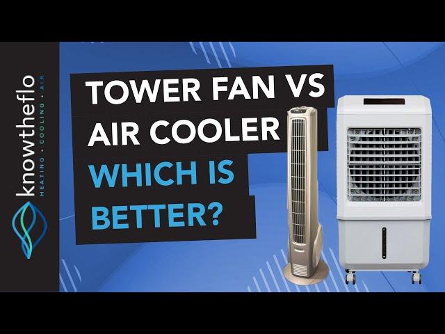 Tower Fan vs Air Cooler - Which is Better?