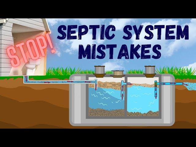 Your Septic System: Worst Mistakes