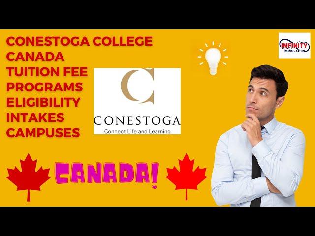 Canada Conestoga College #eligibility #programs #tuition fee #campuses #intakes