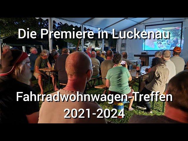 Geschichte unseres Fahrradwohnwagen Treffens Deutschland | Wünschendorf | Luckenau | 2021- 2024