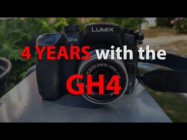 4 Years With The Panasonic GH4