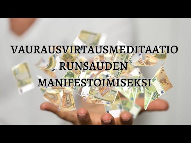 Vaurausvirtausmeditaatio runsauden manifestoimiseksi