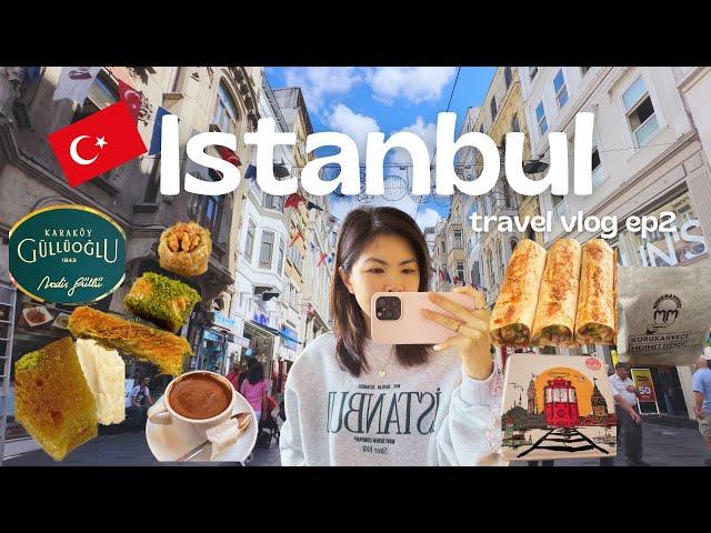 istanbul travel vlog | grand bazaar, karakoy, turkish street food, cafe hopping, baklavas EP2