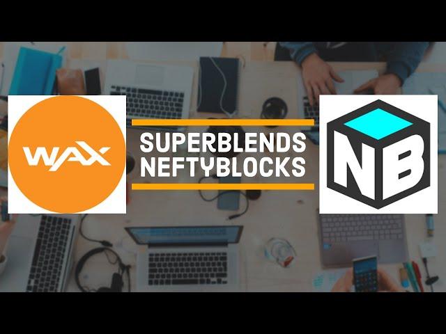 How To Make Super Blends on NeftyBlocks