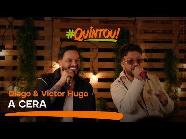 Diego & Victor Hugo - A Cera | Ao Vivo no #Quintou