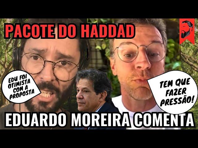 EDUARDO MOREIRA E HUMBERTO MATOS COMENTAM PACOTE DE CORTE DE GASTOS DE FERNANDO HADDAD