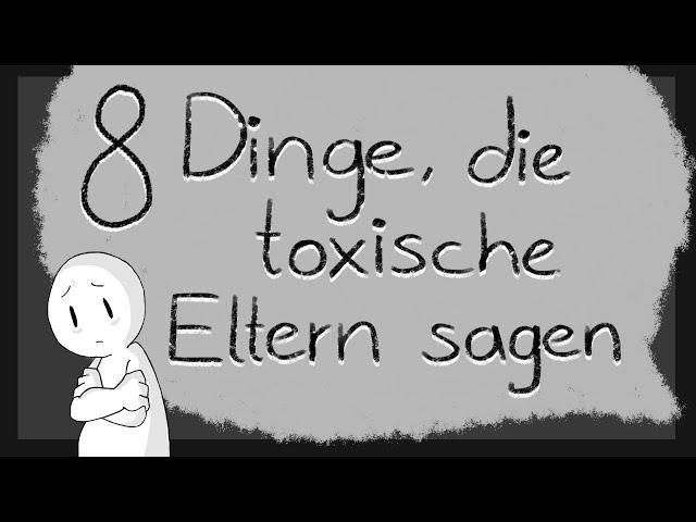 8 Dinge, die toxische Eltern zu ihren Kindern sagen