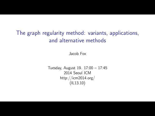 ICM2014 VideoSeries IL13.10: Jacob Fox on Aug19Tue